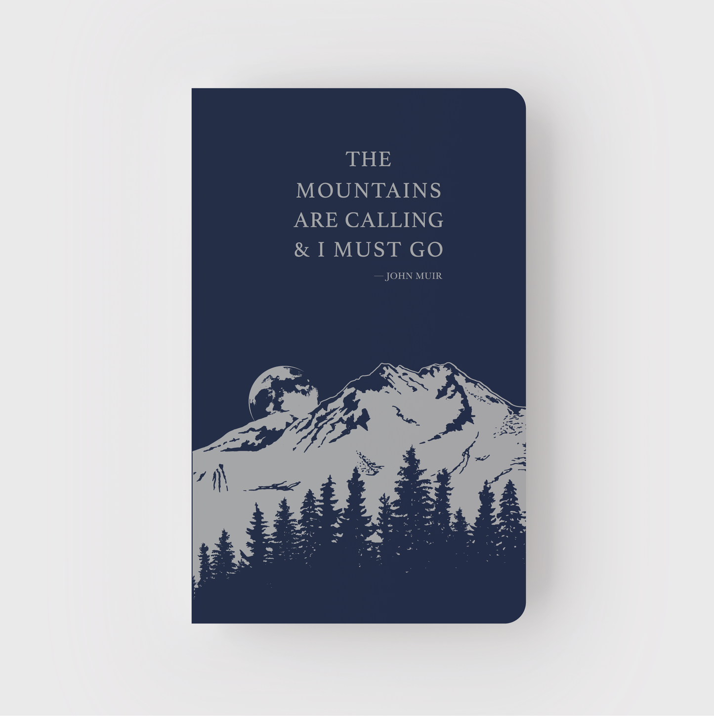 The Mountains Are Calling Notebook